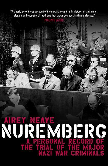 Nuremberg: A Personal Record of the Trial of the Major Nazi War Criminals