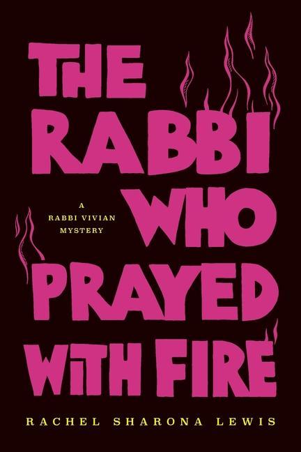 The Rabbi Who Prayed with Fire