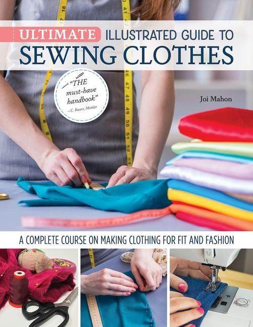 Ultimate Illustrated Guide to Sewing Clothes