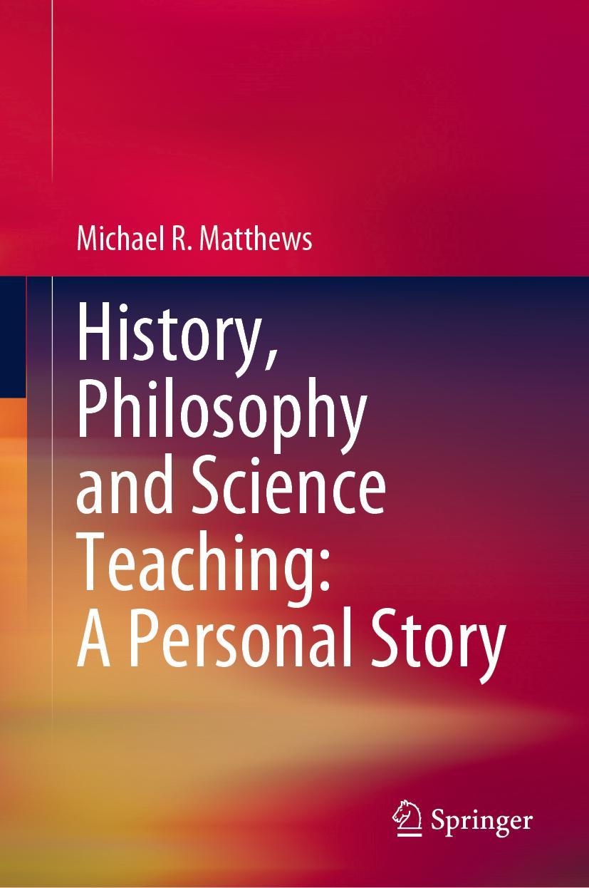 History, Philosophy and Science Teaching: A Personal Story