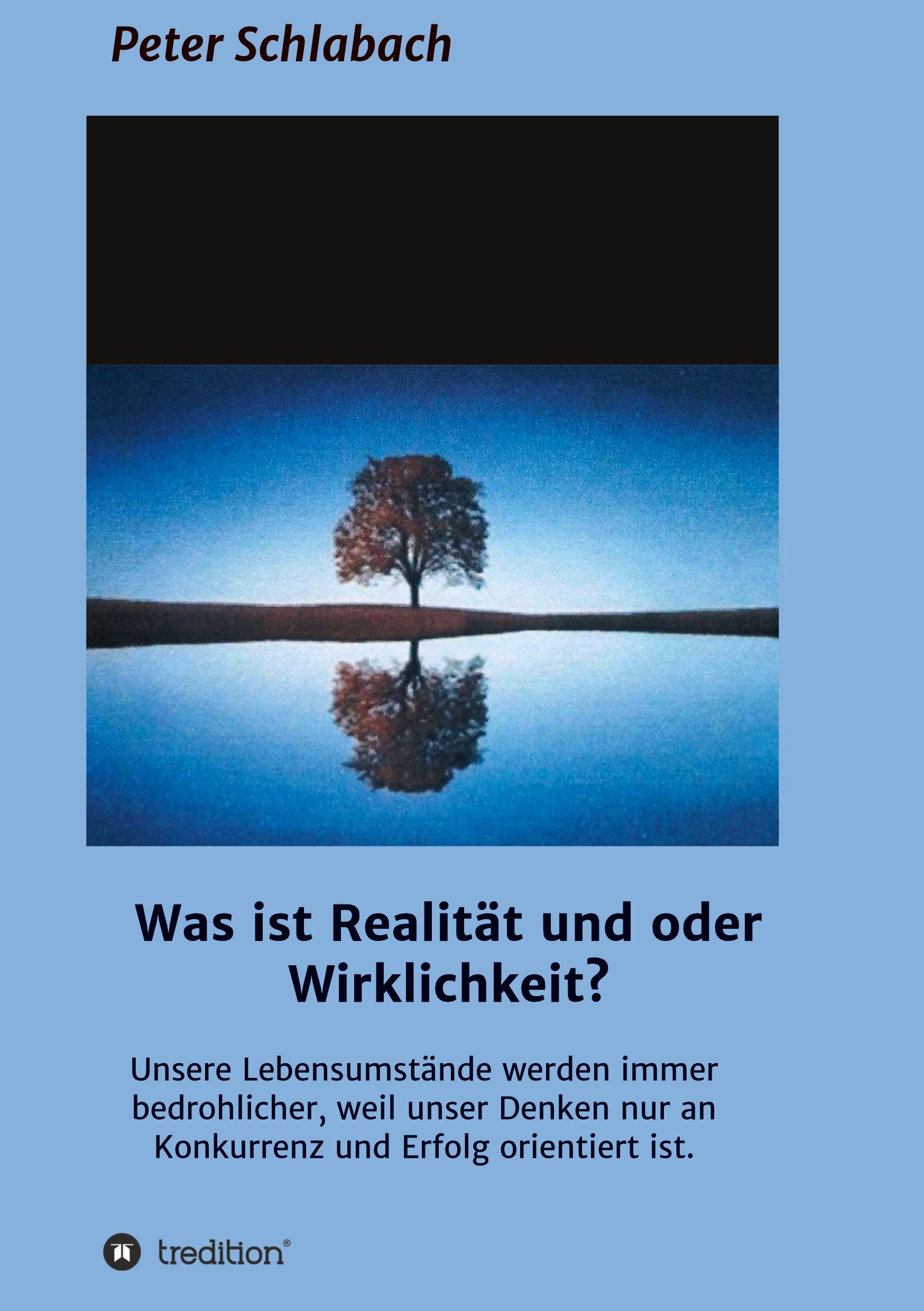 Was ist Realität und/oder Wirklichkeit?