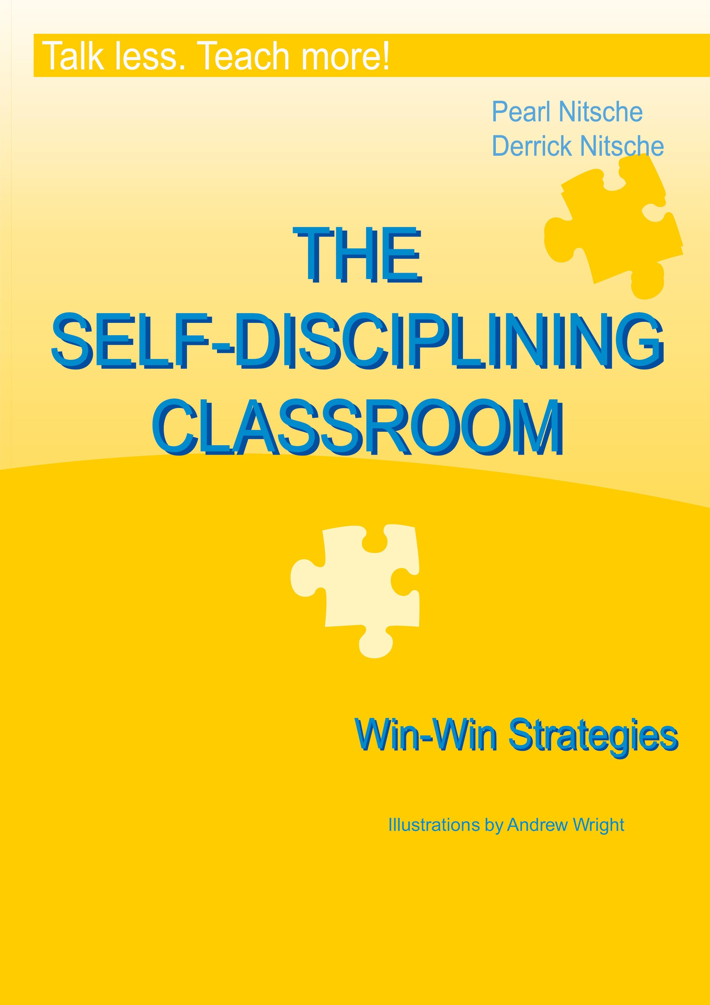 THE SELF-DISCIPLINING CLASSROOM - Win-Win Strategies