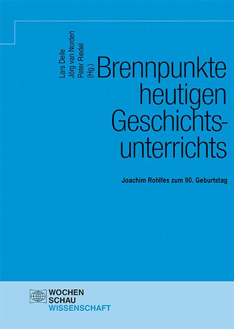 Brennpunkte heutigen Geschichtsunterrichts