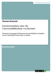 Literaturstudium ohne die Universal-Bibliothek von Reclam?