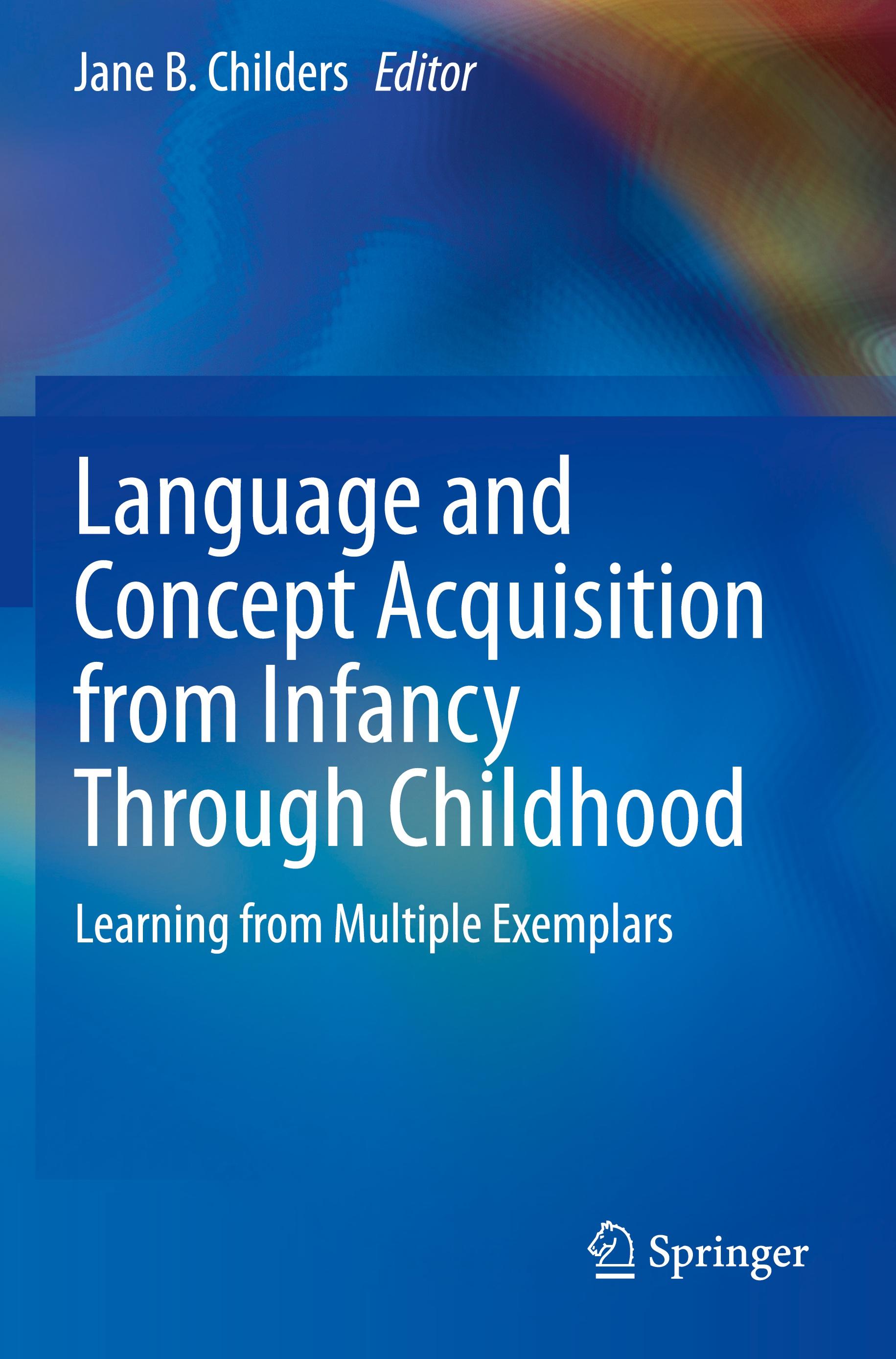 Language and Concept Acquisition from Infancy Through Childhood