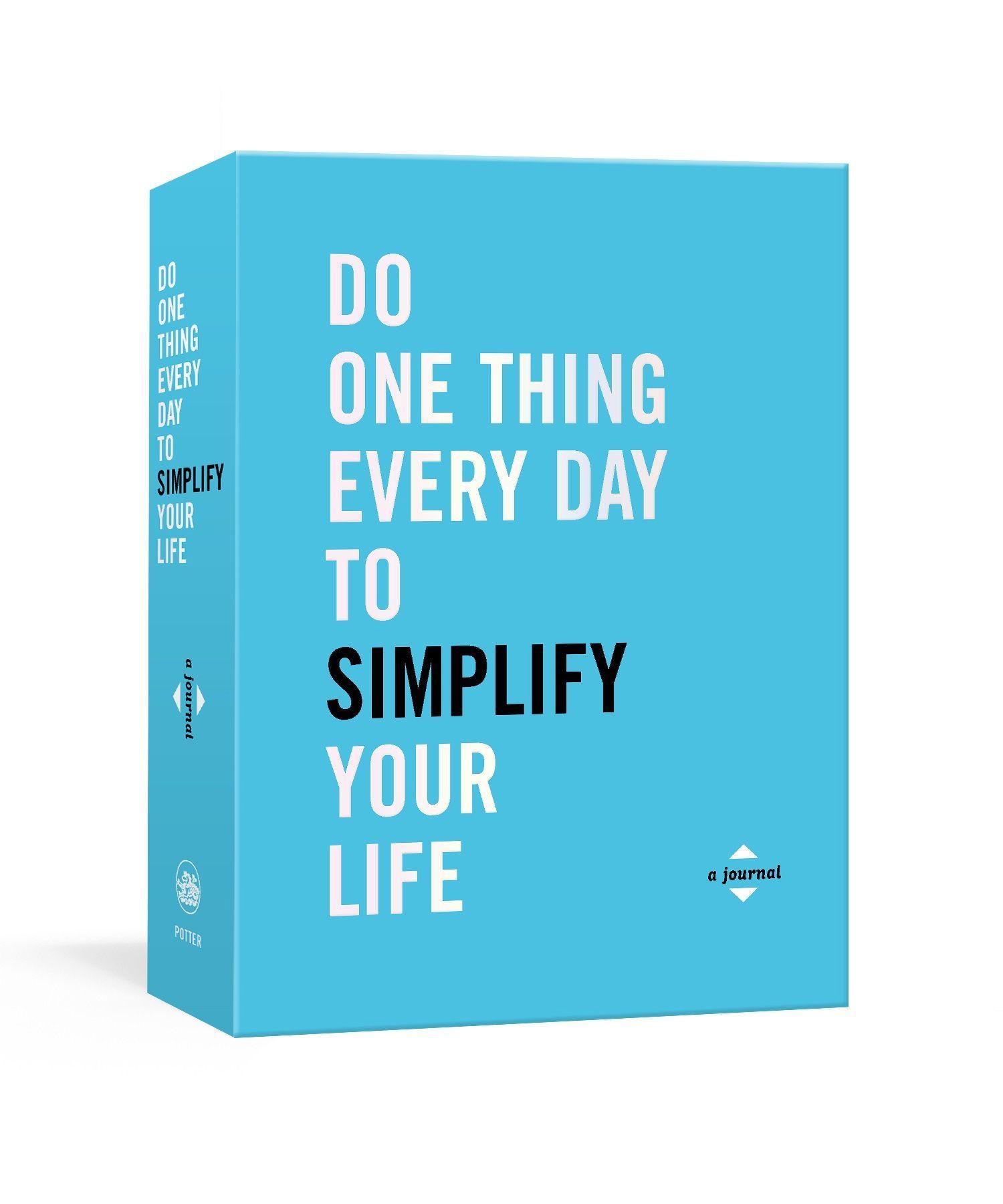 Do One Thing Every Day to Simplify Your Life