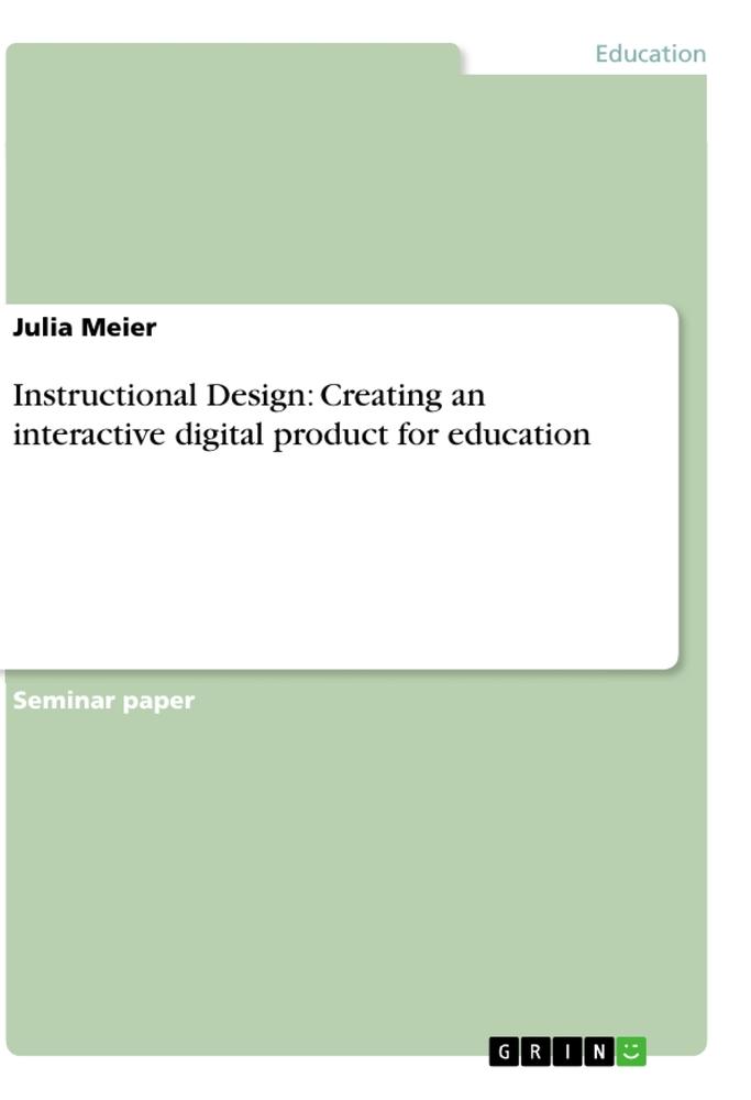 Instructional Design: Creating an interactive digital product for education