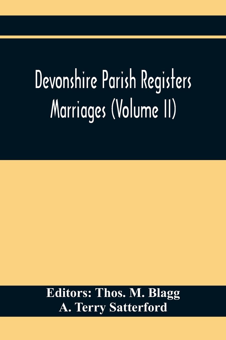 Devonshire Parish Registers. Marriages (Volume Ii)