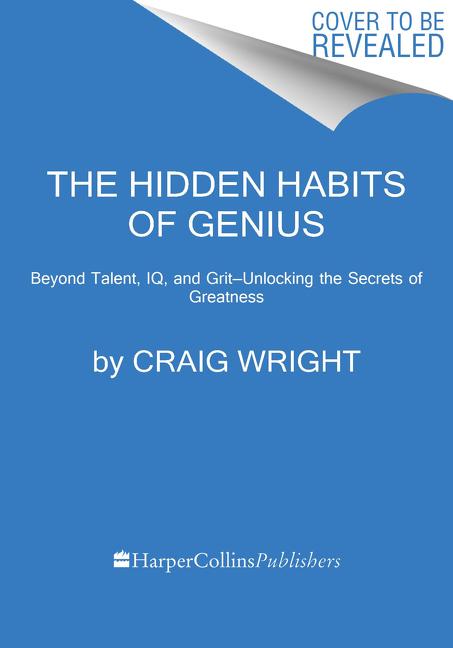 The Hidden Habits of Genius