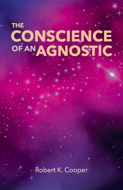 The Conscience of an Agnostic