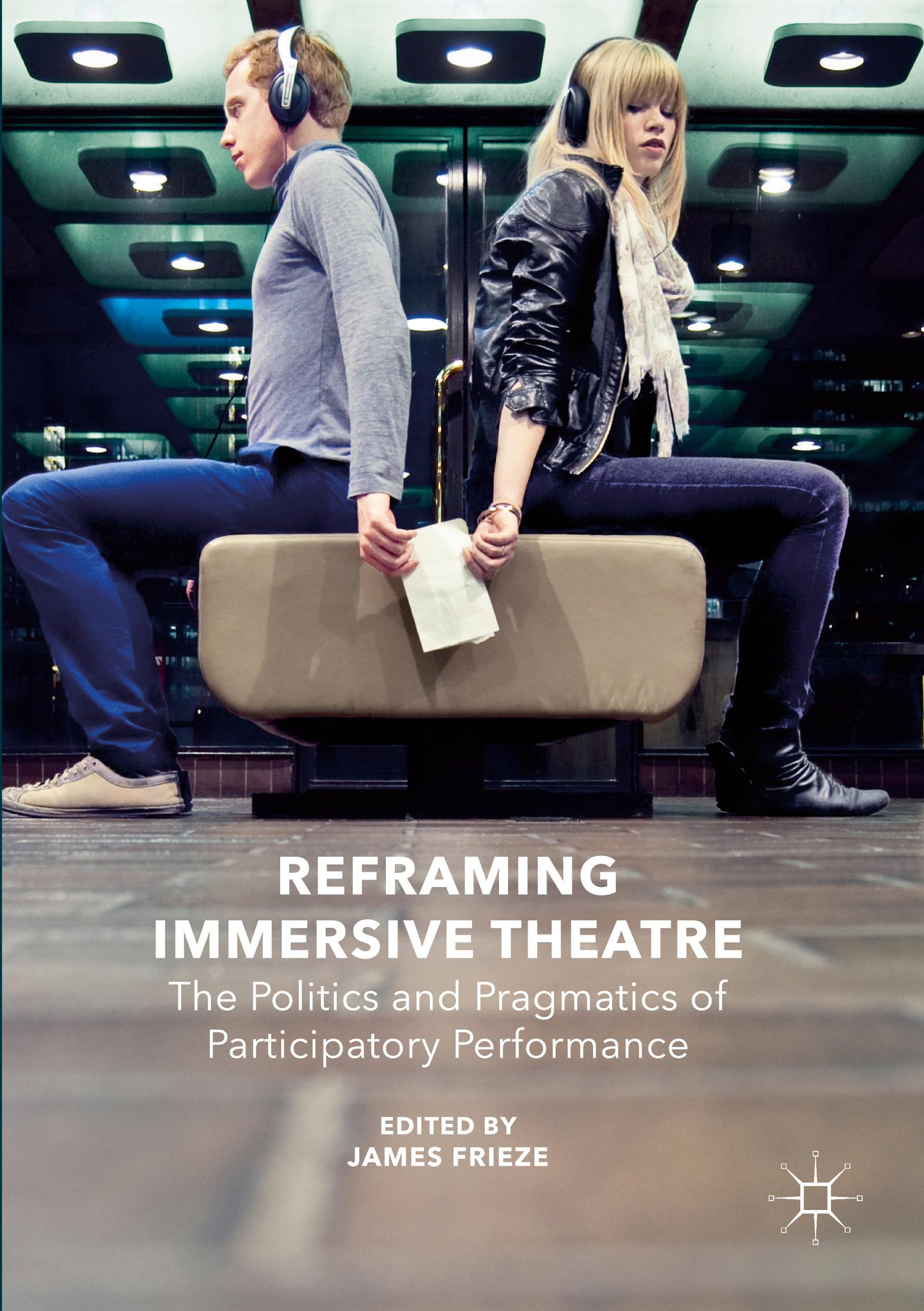 Reframing Immersive Theatre