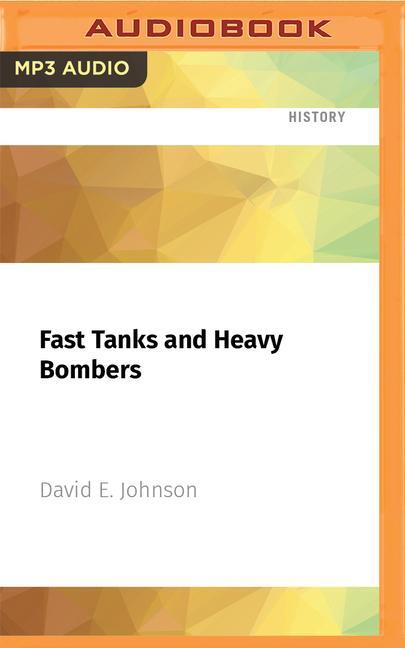 Fast Tanks and Heavy Bombers: Innovation in the U.S. Army, 1917-1945 (Cornell Studies in Security Affairs)