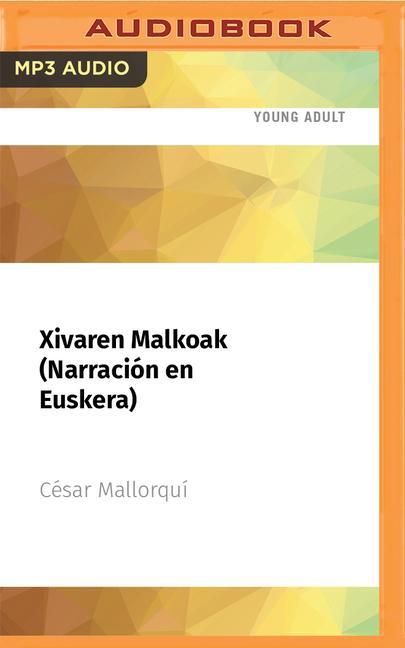 Xivaren Malkoak (Narración En Euskera): Premio Edebé de Literatura Juvenil 2002