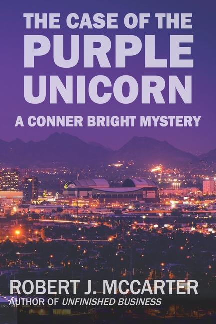 The Case of the Purple Unicorn: A Conner Bright Short Mystery