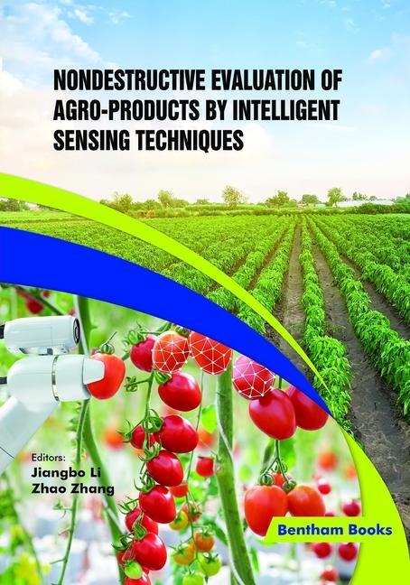 Nondestructive Evaluation of Agro-products by Intelligent Sensing Techniques