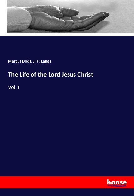 The Life of the Lord Jesus Christ