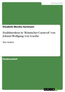 Erzählstruktur in "Römischer Carneval" von Johann Wolfgang von Goethe