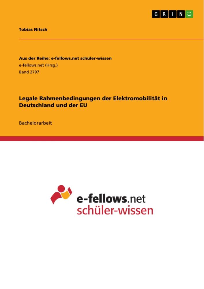 Legale Rahmenbedingungen der Elektromobilität in Deutschland und der EU