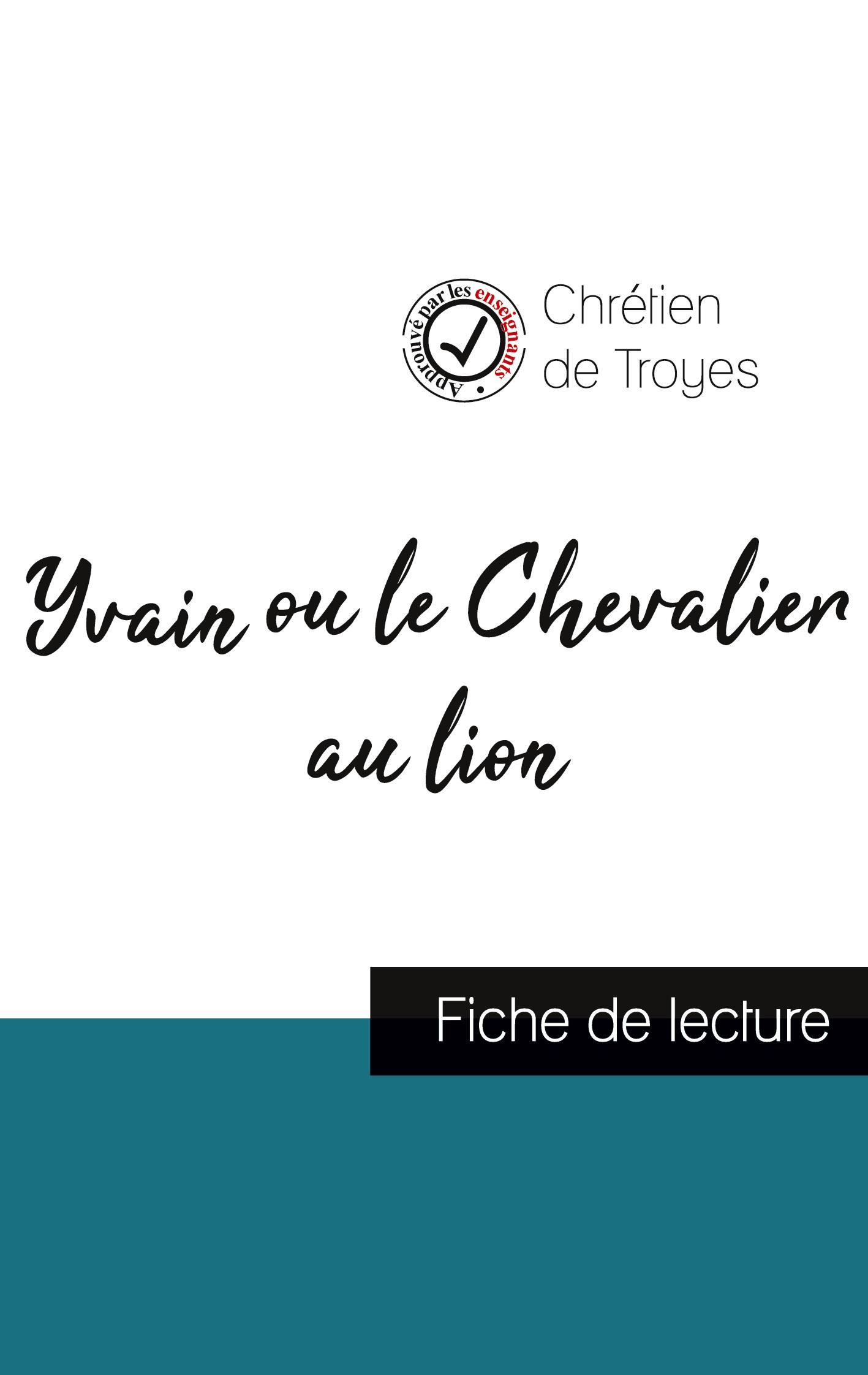 Yvain ou le Chevalier au lion de Chrétien de Troyes (fiche de lecture et analyse complète de l'oeuvre)