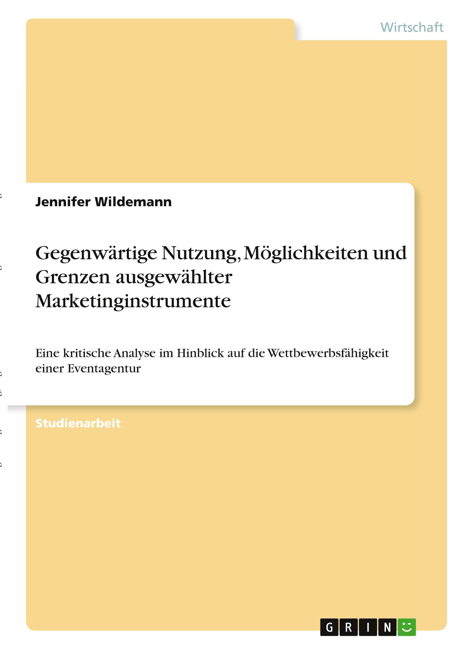 Gegenwärtige Nutzung, Möglichkeiten und Grenzen ausgewählter Marketinginstrumente