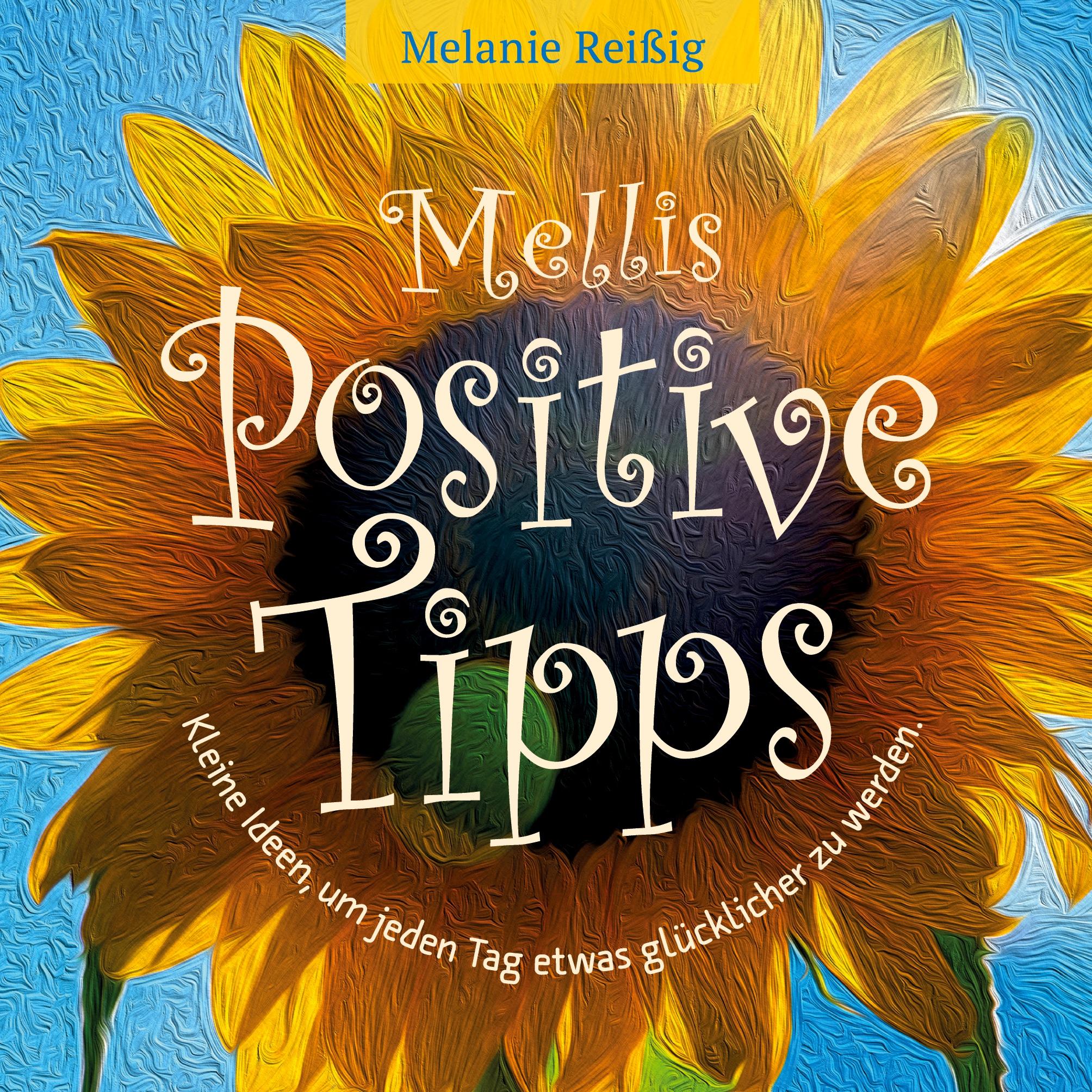 Mellis positive Tipps