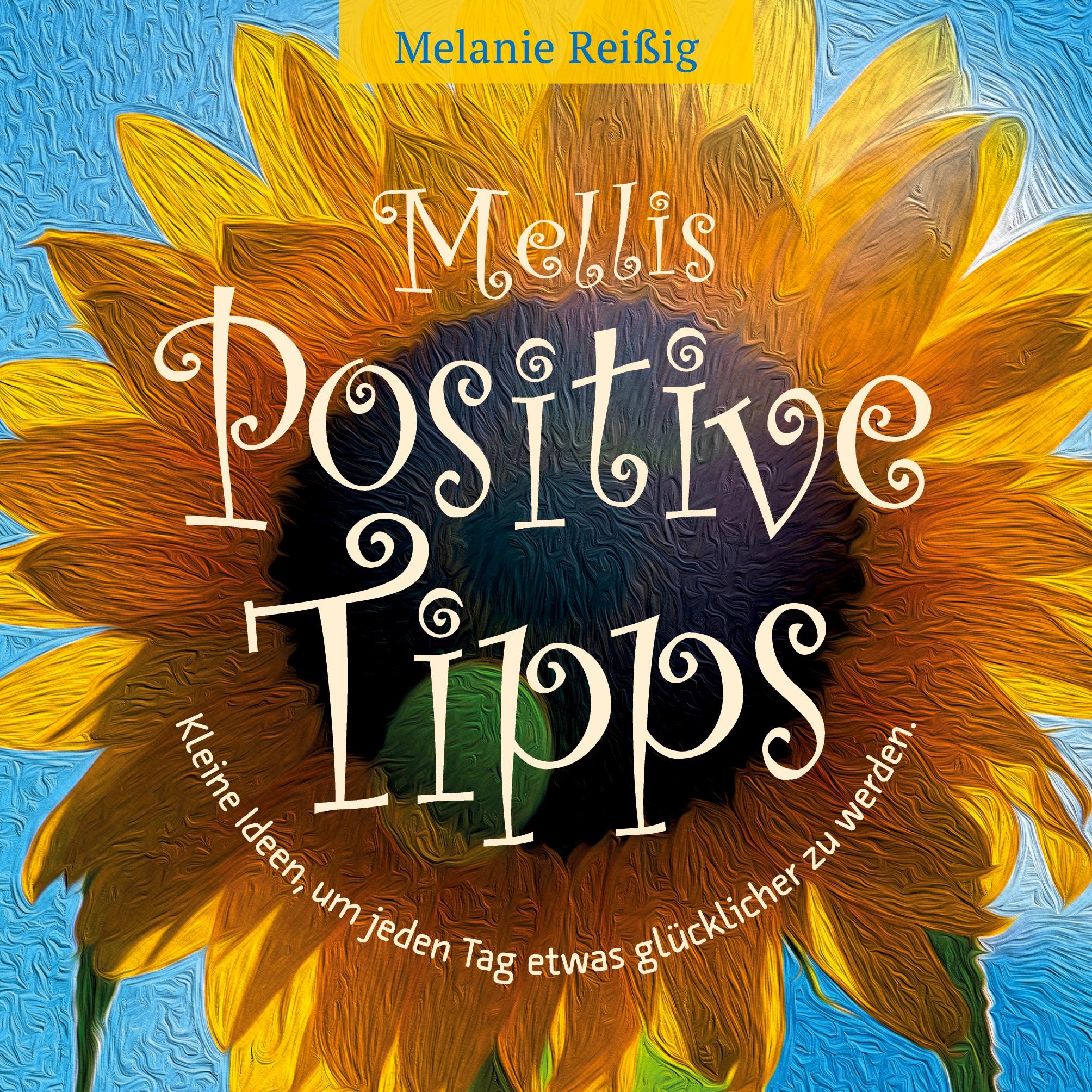 Mellis positive Tipps