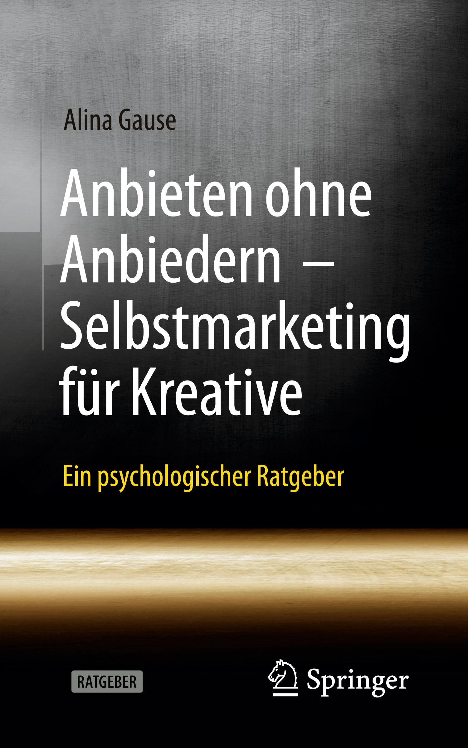 Anbieten ohne Anbiedern - Selbstmarketing für Kreative