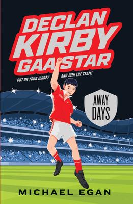 Declan Kirby - Gaa Star: Away Days