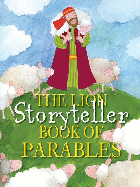 The Lion Storyteller Book of Parables