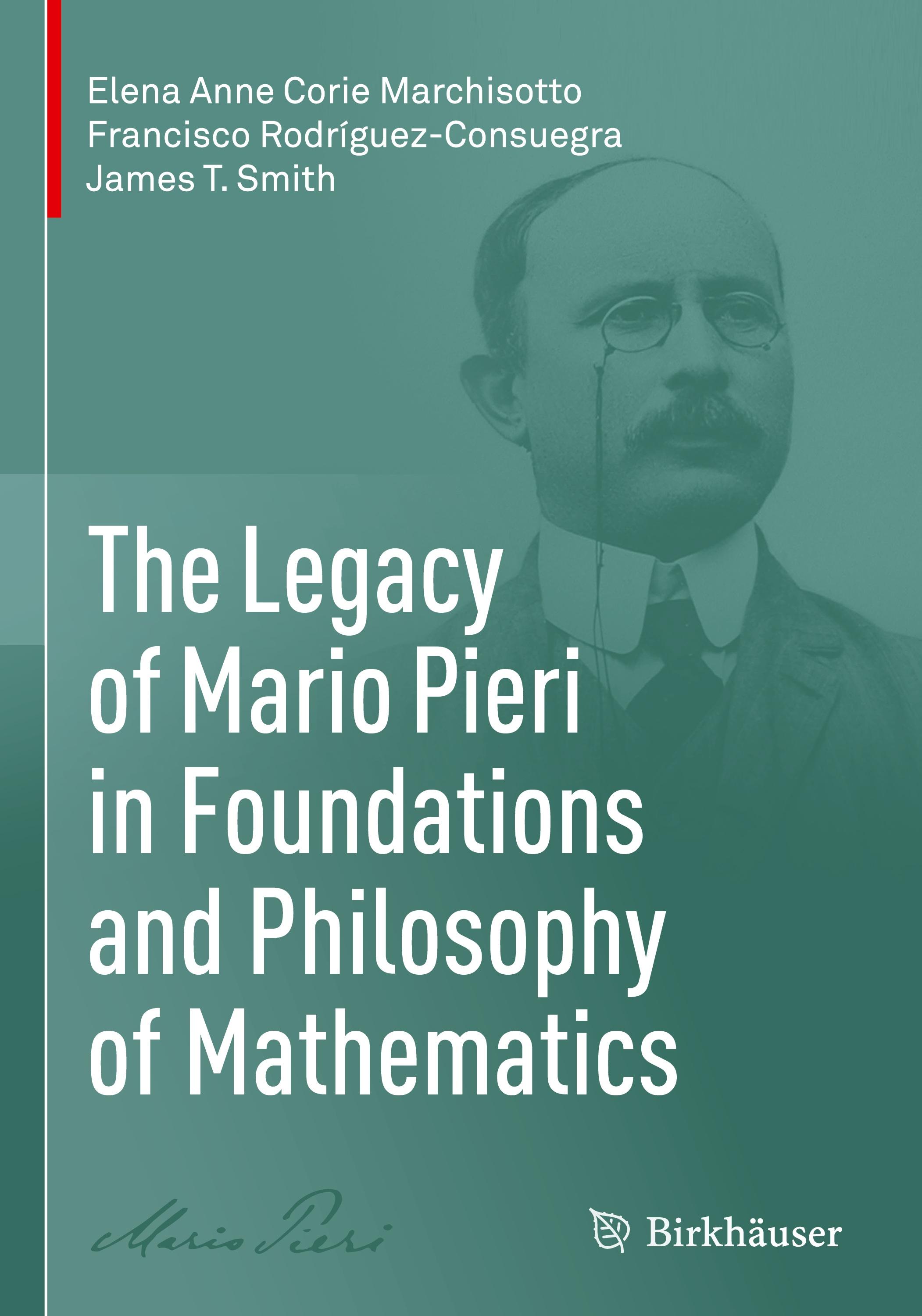 The Legacy of Mario Pieri in Foundations and Philosophy of Mathematics