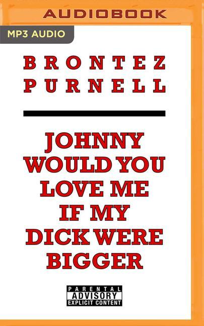 Johnny Would You Love Me If My Dick Were Bigger