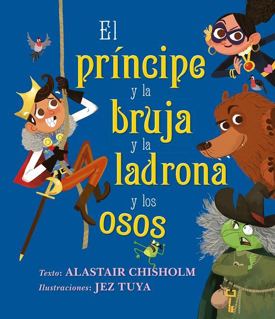 Principe Y La Bruja Y La Ladrona Y Los Osos