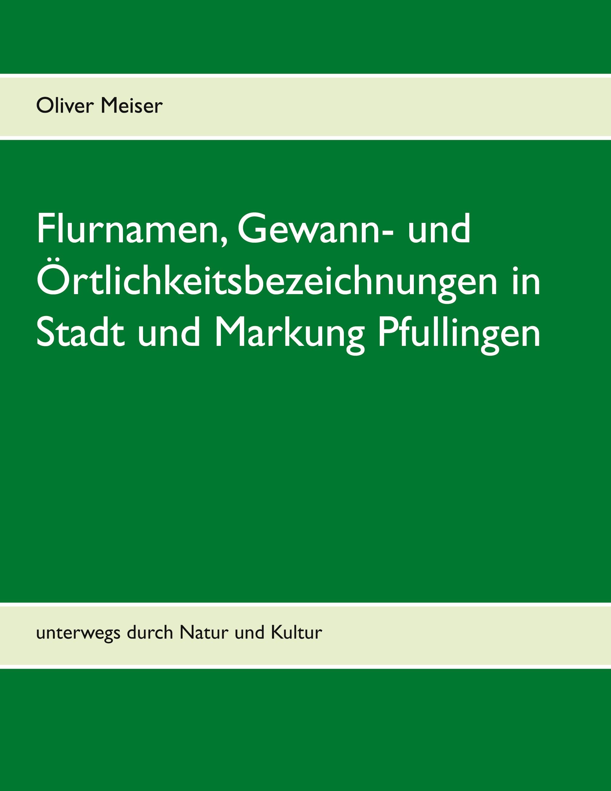 Flurnamen, Gewann- und Örtlichkeitsbezeichnungen in Stadt und Markung Pfullingen