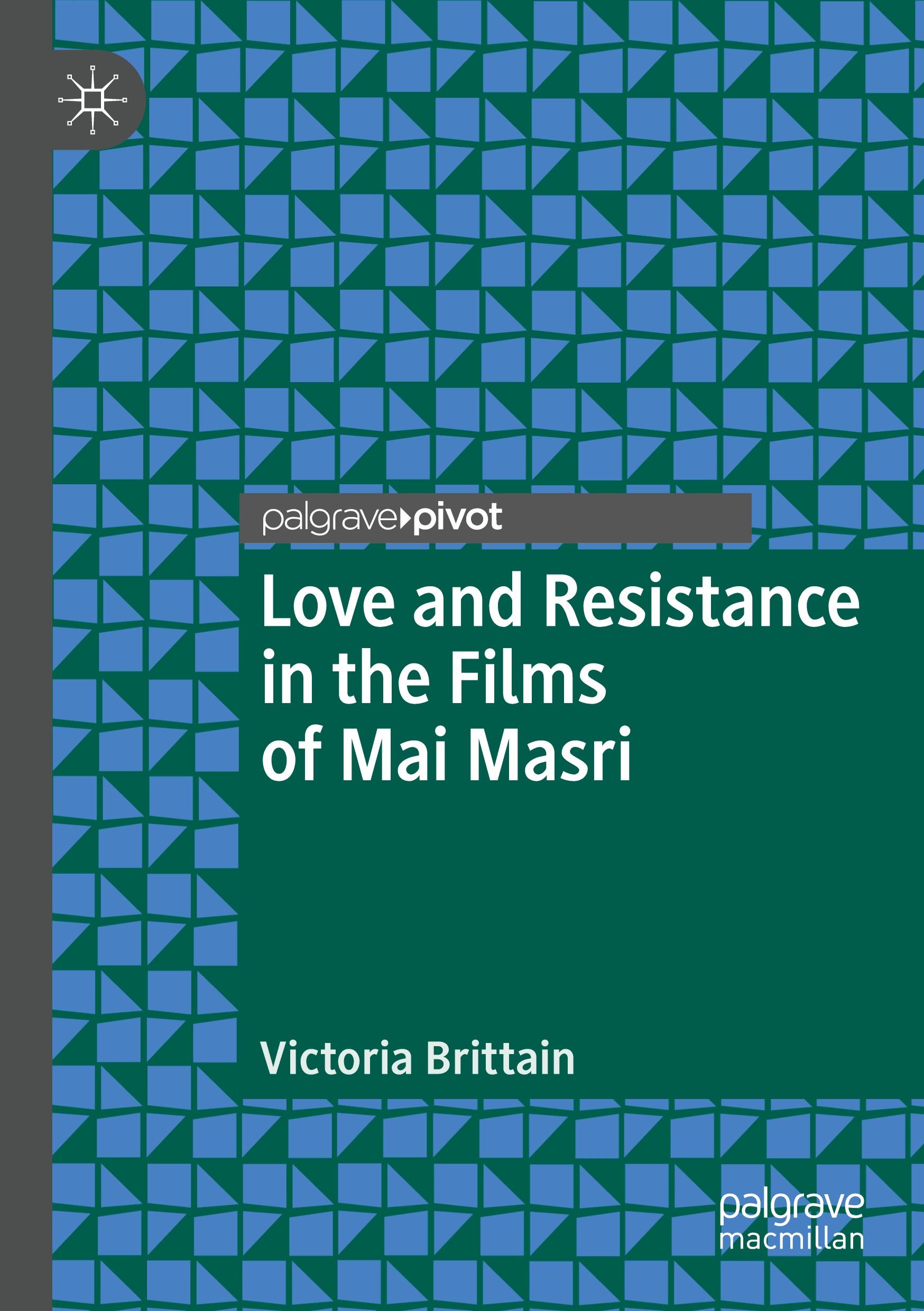 Love and Resistance in the Films of Mai Masri