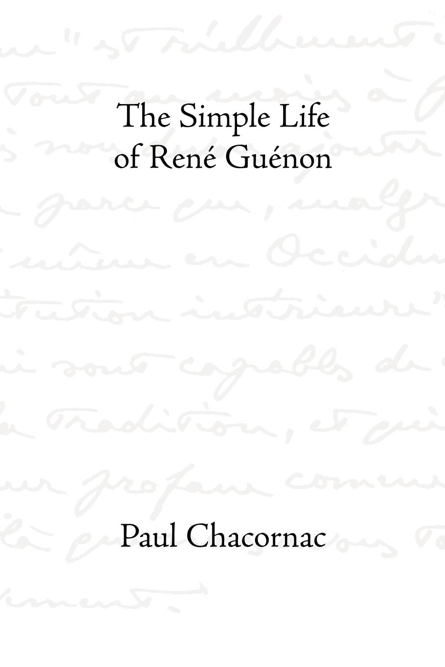 The Simple Life of Rene Guenon