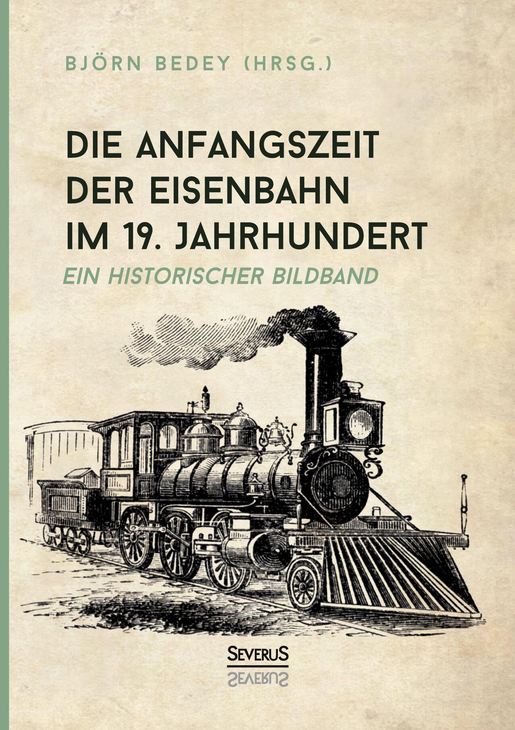 Die Anfangszeit der Eisenbahn im 19. Jahrhundert