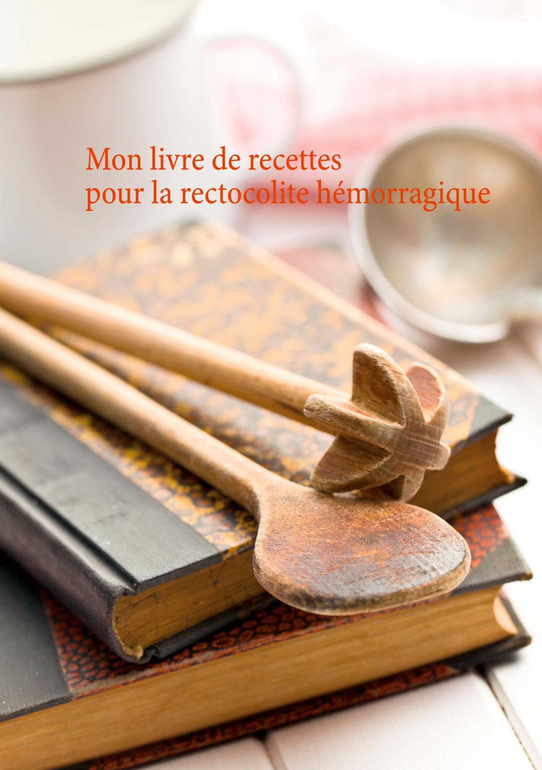 Mon livre de recettes pour la rectocolite hémorragique