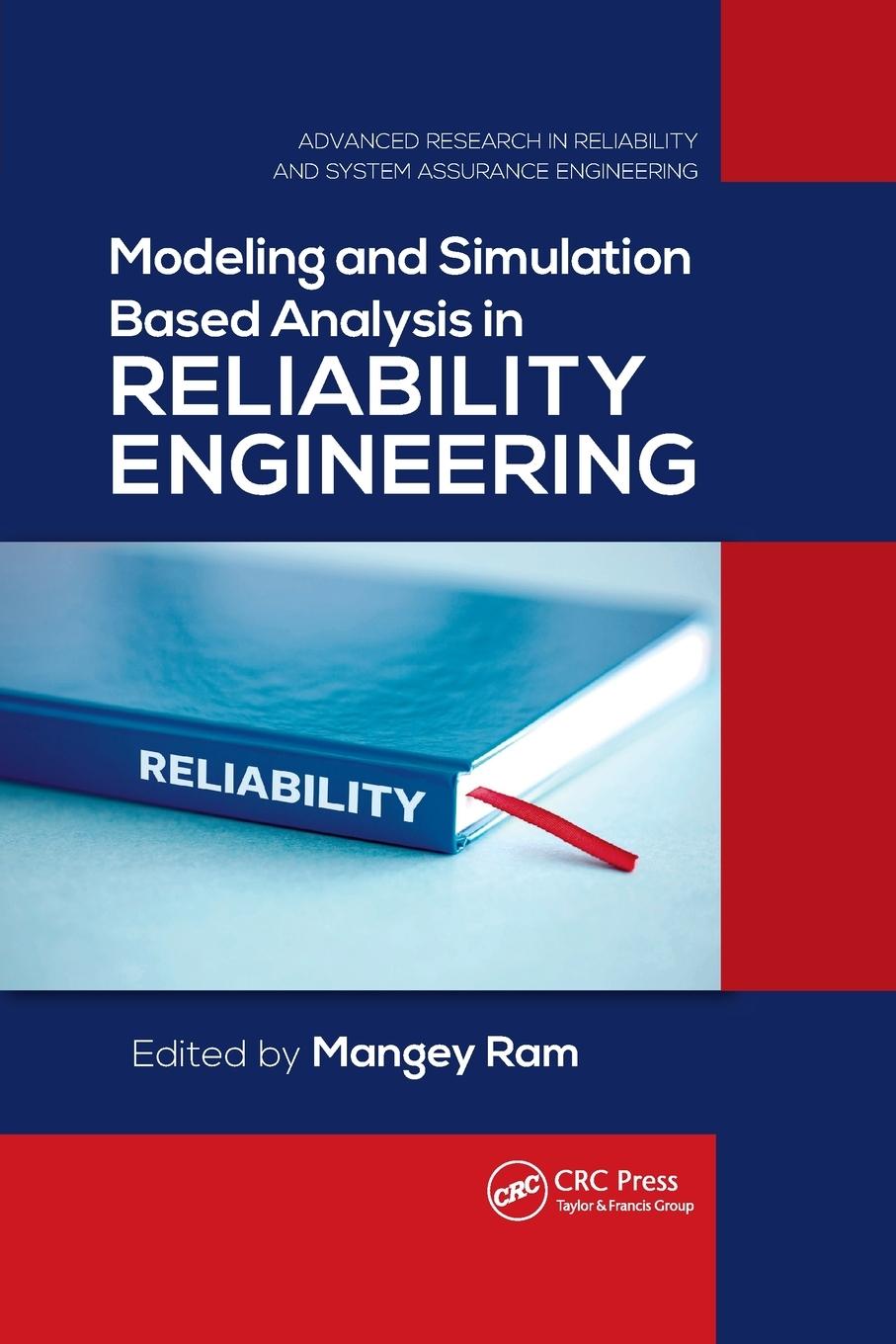 Modeling and Simulation Based Analysis in Reliability Engineering