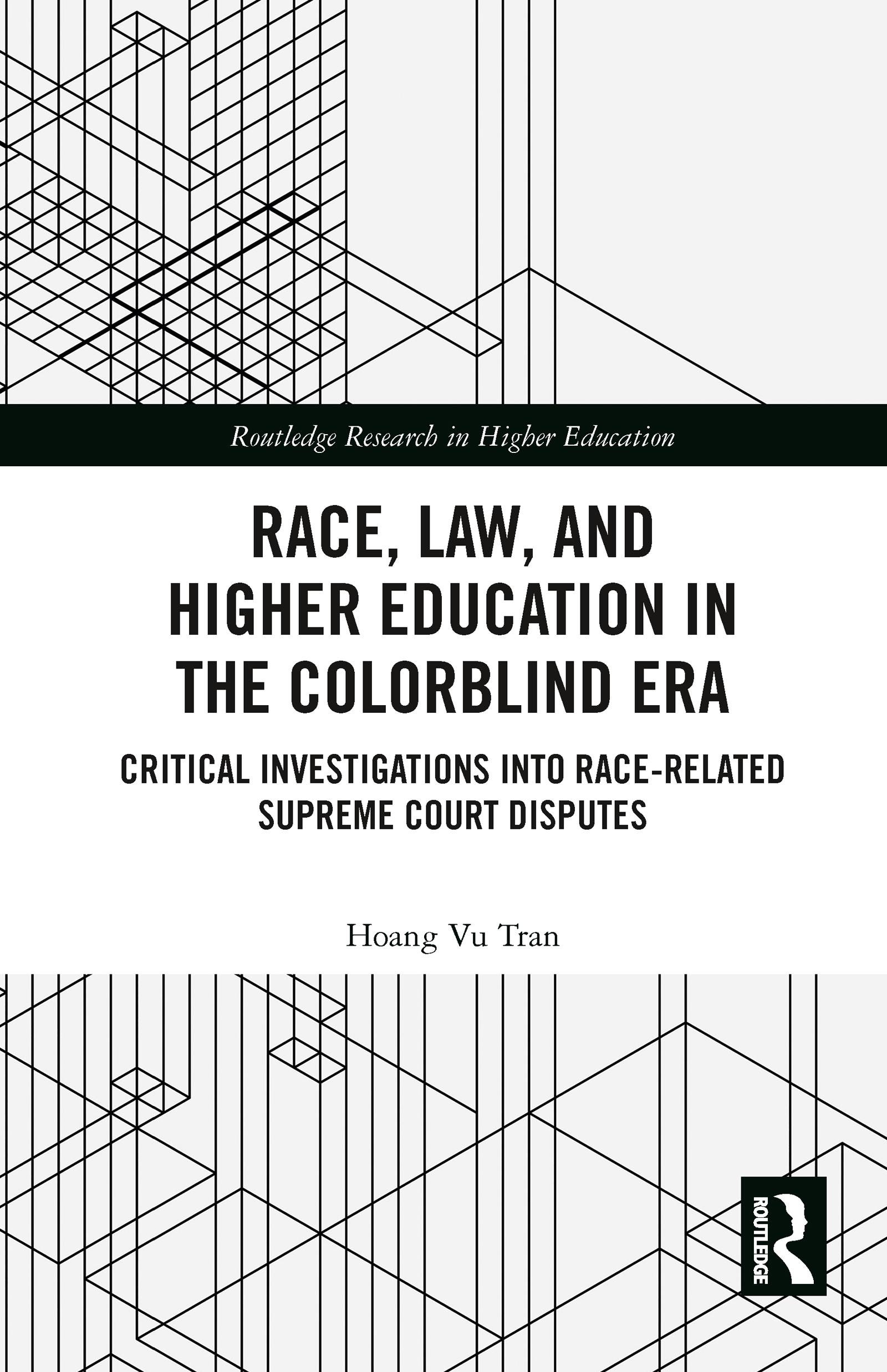 Race, Law, and Higher Education in the Colorblind Era