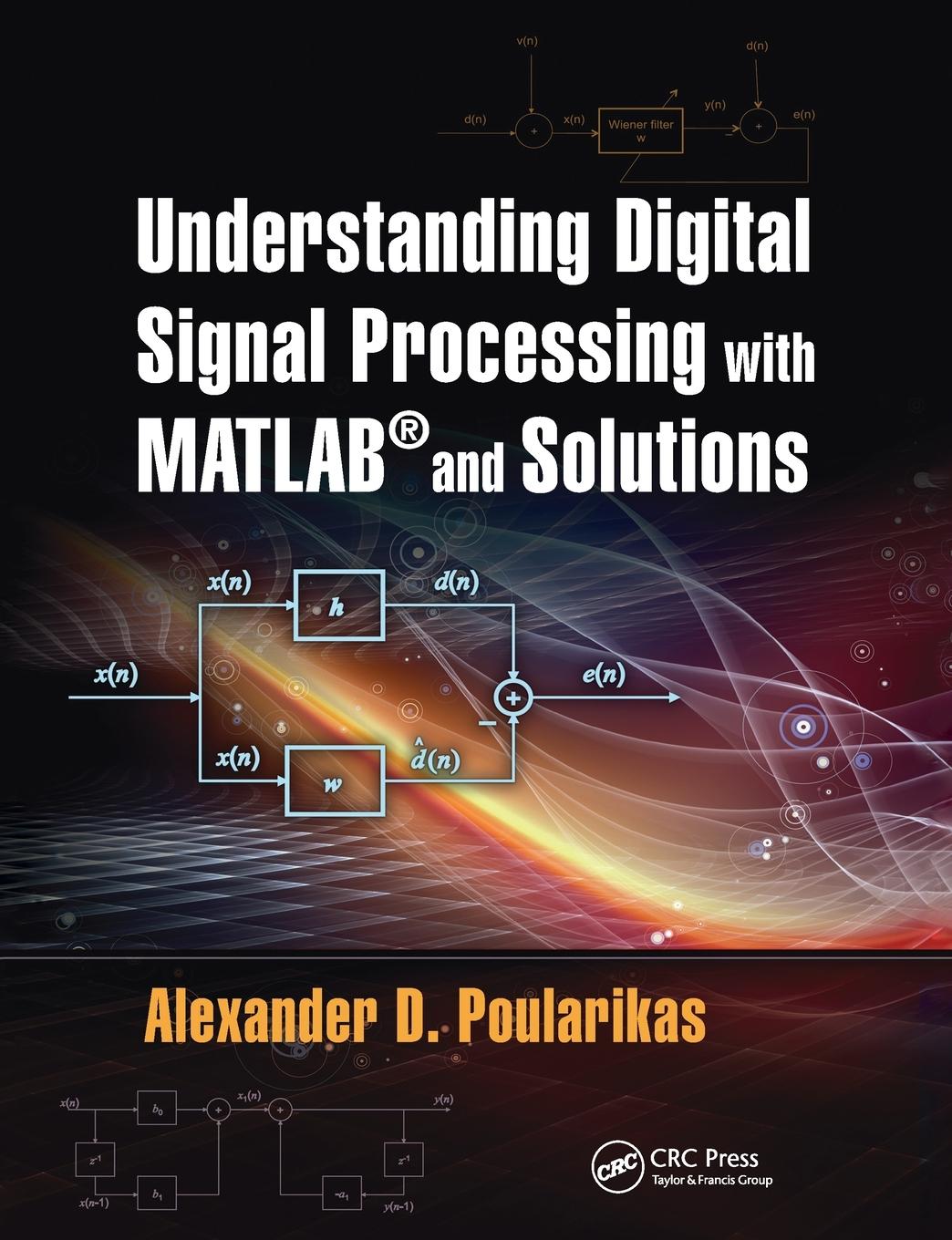 Understanding Digital Signal Processing with MATLAB® and Solutions