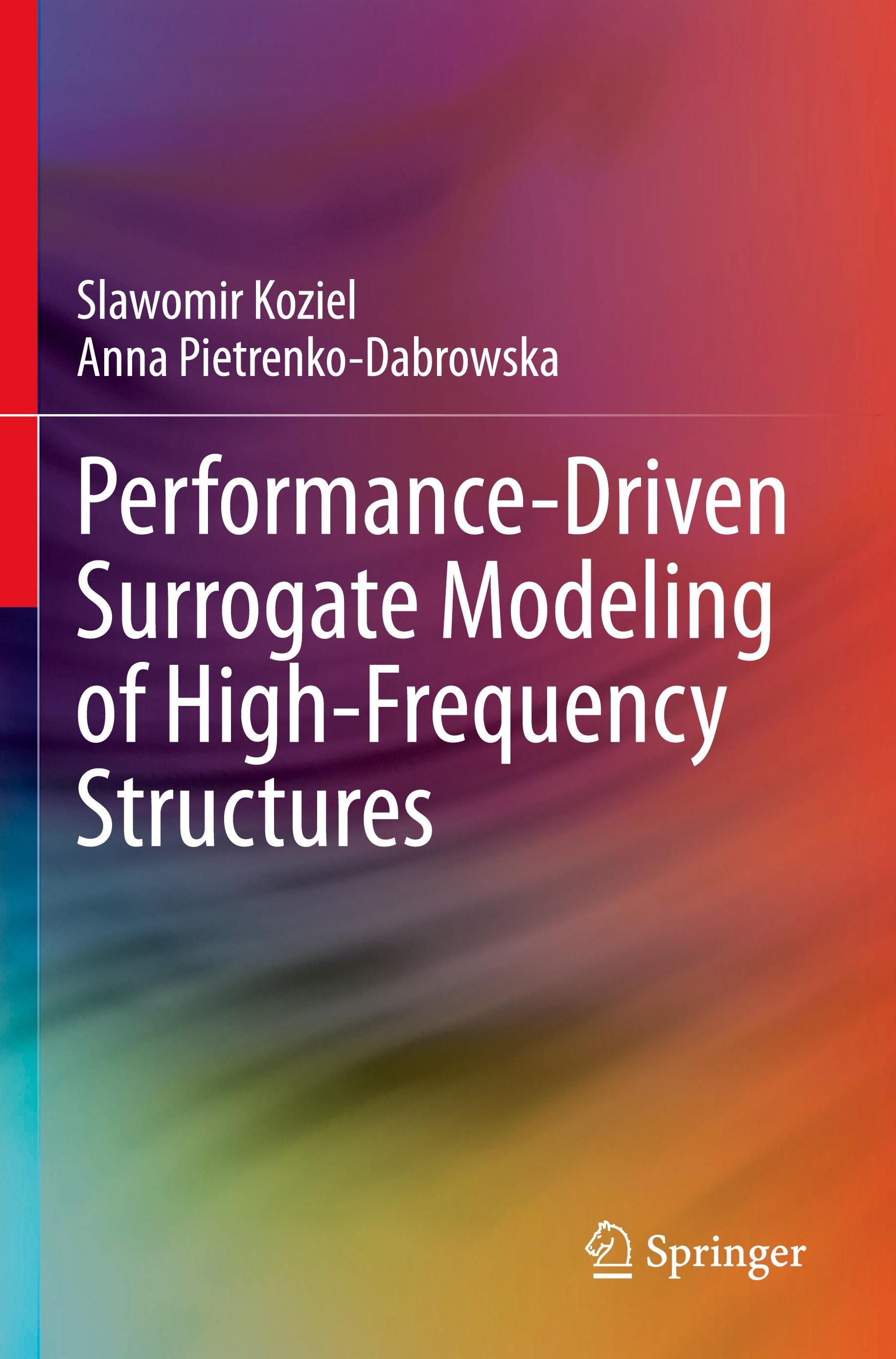 Performance-Driven Surrogate Modeling of High-Frequency Structures