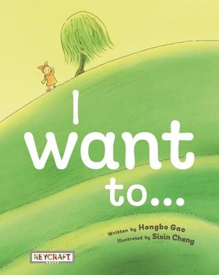 I Want To...