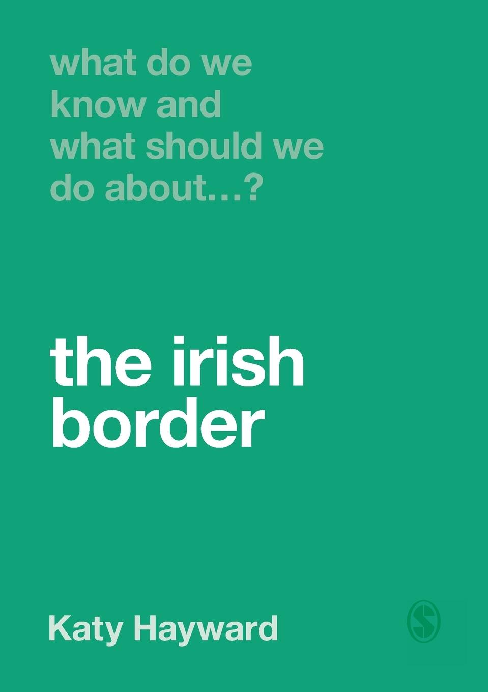 What Do We Know and What Should We Do About the Irish Border?