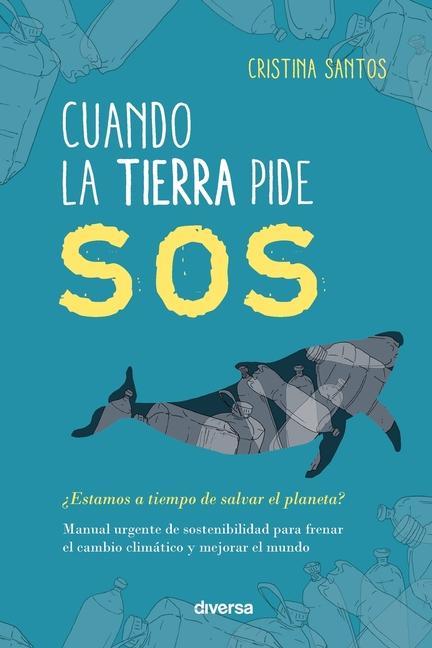 Cuando la Tierra pide SOS: ¿Estamos a tiempo de salvar el planeta?