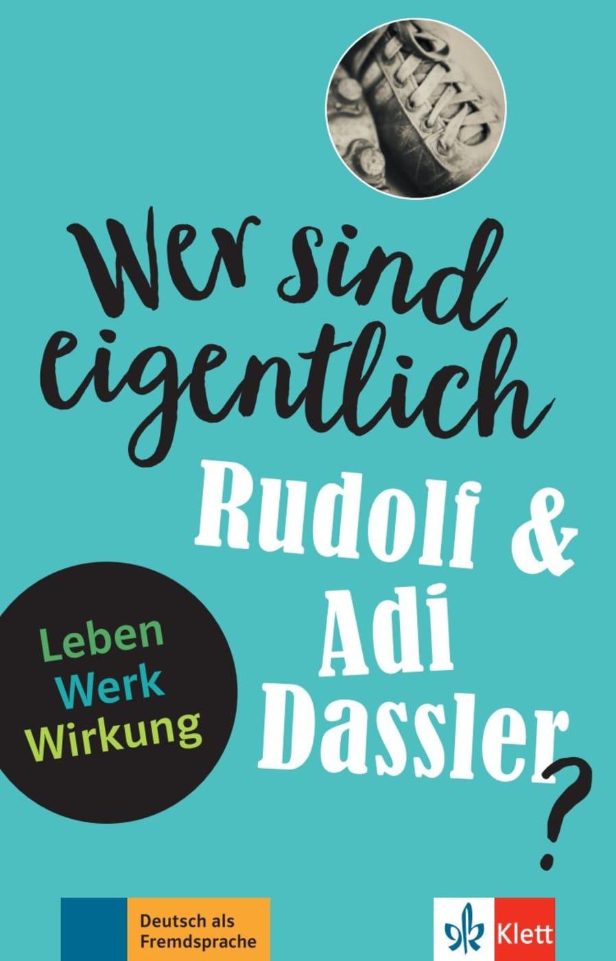 Wer sind eigentlich Rudolf & Adi Dassler?