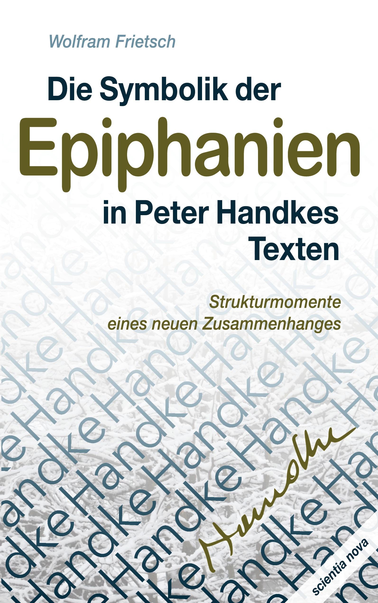 Die Symbolik der Epiphanien in Peter Handkes Texten