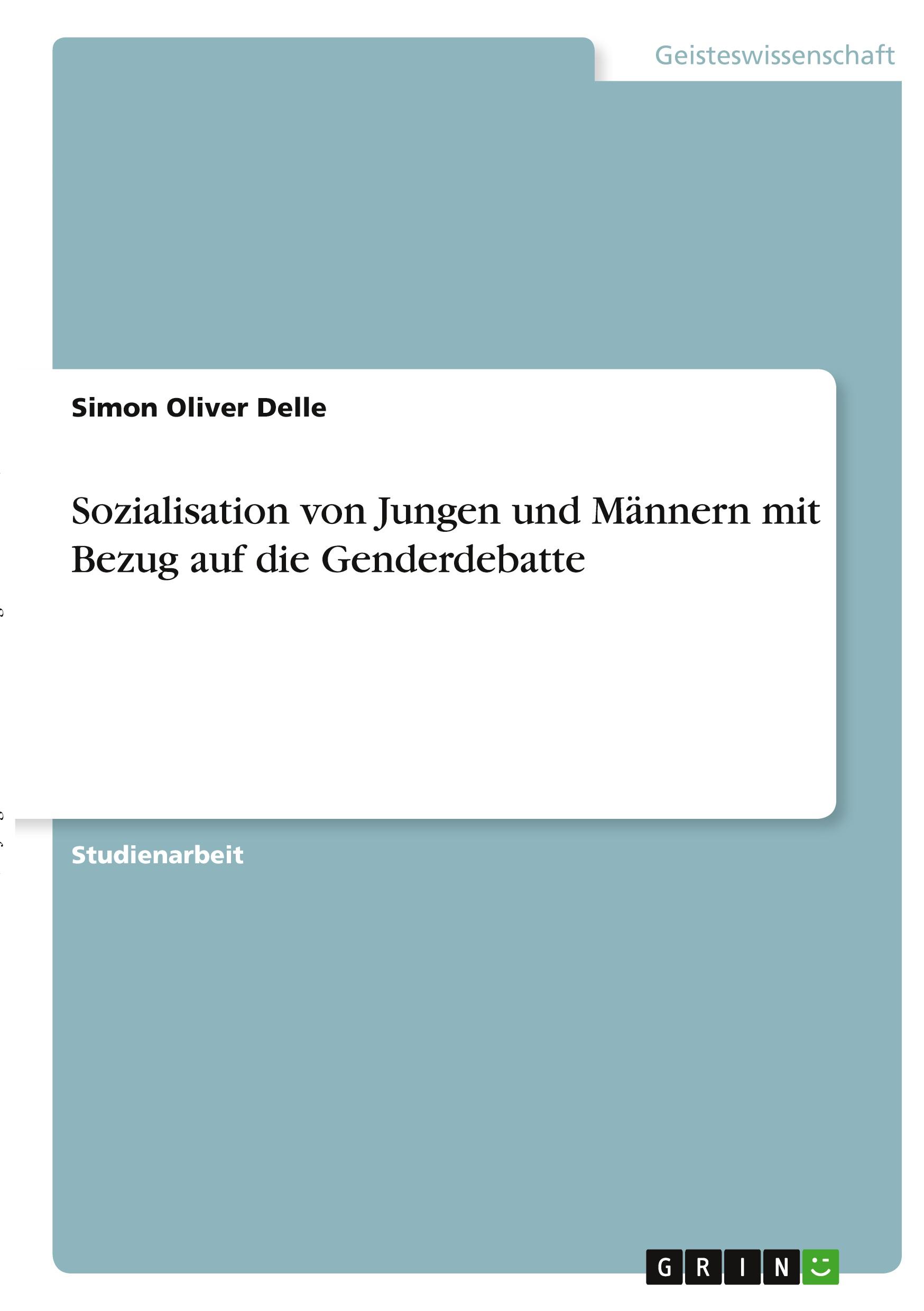 Sozialisation von Jungen und Männern mit Bezug auf die Genderdebatte