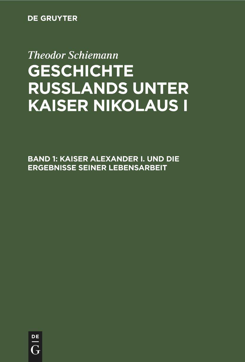 Kaiser Alexander I. und die Ergebnisse seiner Lebensarbeit