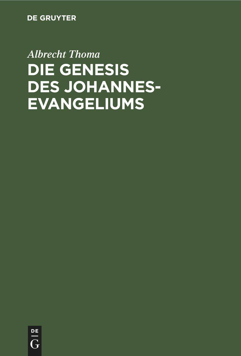 Die Genesis des Johannes-Evangeliums