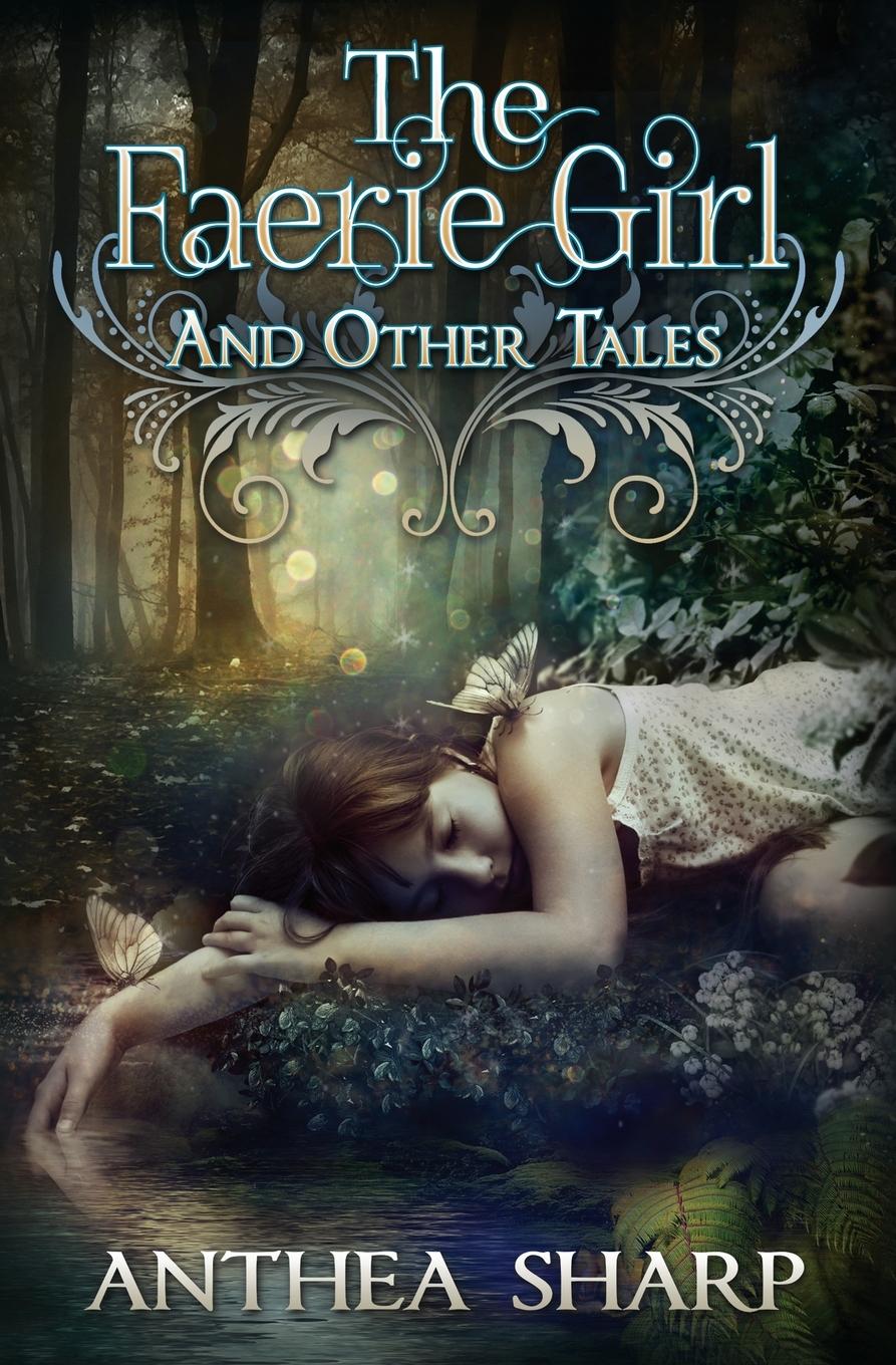 The Faerie Girl and Other Tales